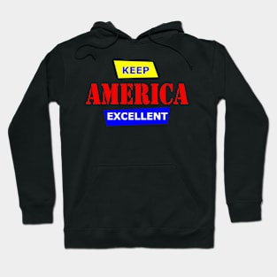 Keep America Excellent Hoodie